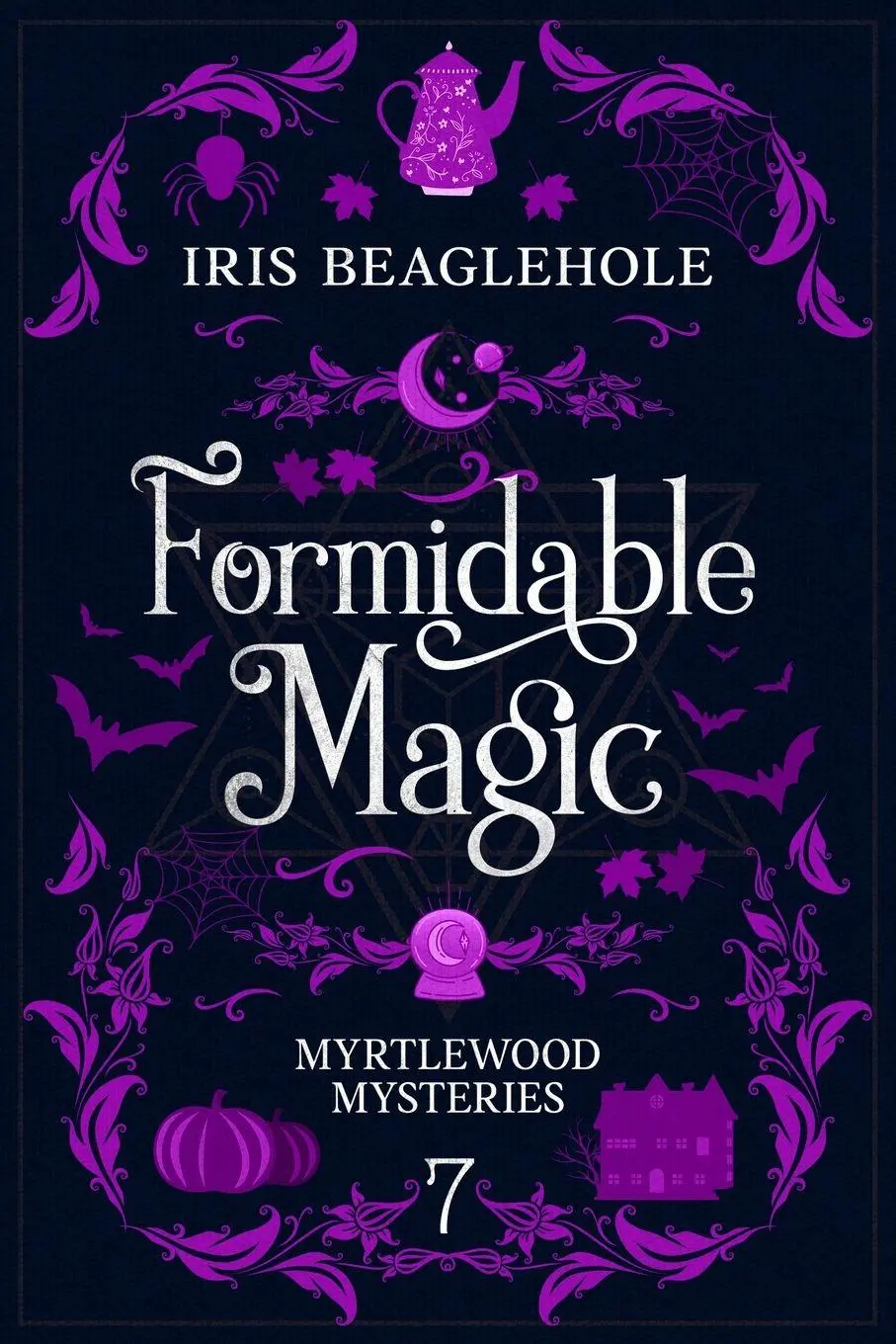 Cover: 9781991173485 | Formidable Magic | Myrtlewood Mysteries book 7 | Iris Beaglehole